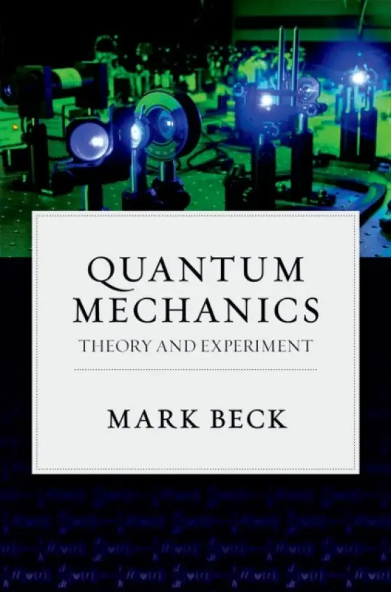 Quantum Mechanics - Beck, Mark (Professor of Physics, Professor of Physics, Whitman College)