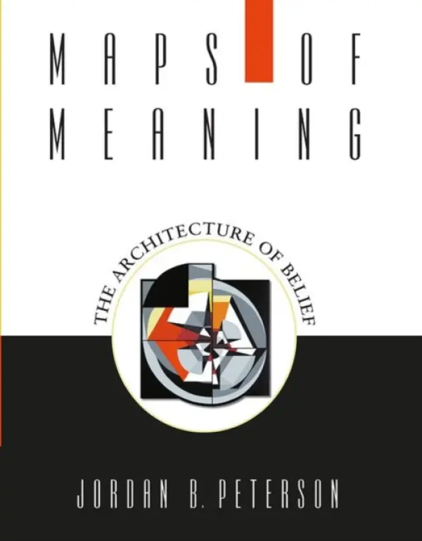 Maps of Meaning (The Architecture of Belief) - Jordan B. Peterson