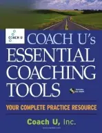 Coach U's Essential Coaching Tools - Coach U, Inc.
