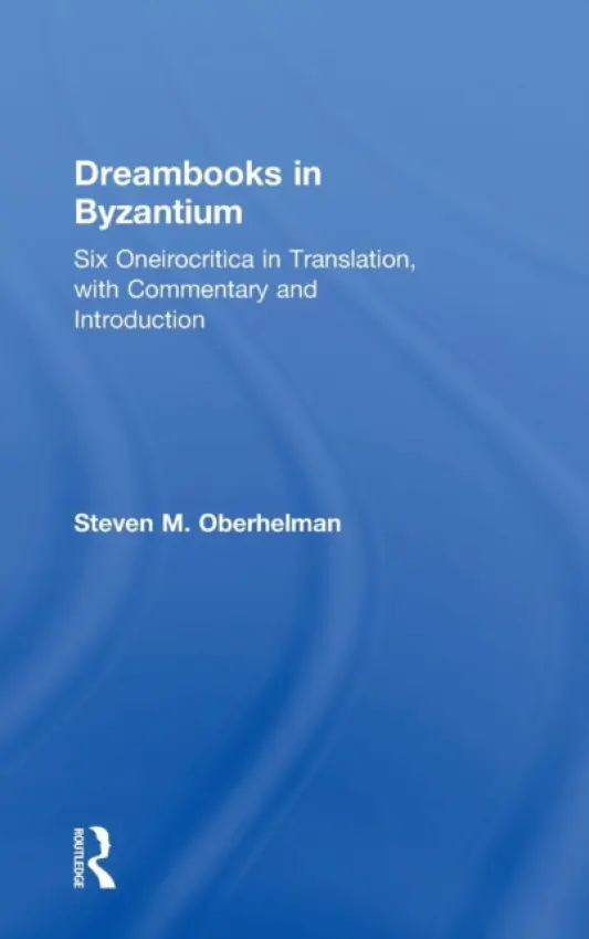 Dreambooks in Byzantium - Oberhelman, Steven M.