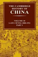 Cambridge History of China: Volume 10, Late Ch'ing 1800-1911, Part 1
