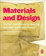 Materials and Design - Ashby, Michael F. (Royal Society Research Professor Emeritus, University of Cambridge, and Former Visiting Professor of Design at the Royal College of Art, London, UK) a Johnson, Kara (Director of Materials, IDEO -  Global Innovation and Design Firm)