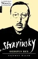 Stravinsky: Oedipus Rex - Walsh, Stephen (University of Wales College of Cardiff)