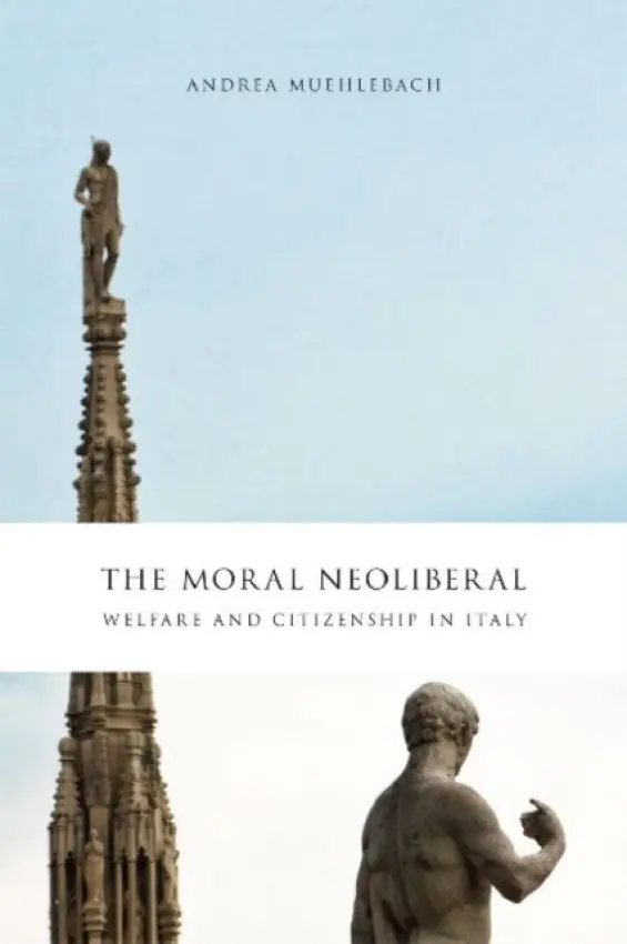 Moral Neoliberal - Muehlebach, Andrea