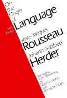On the Origin of Language - Rousseau, Jean-Jacques a Herder, Johann Gottfried