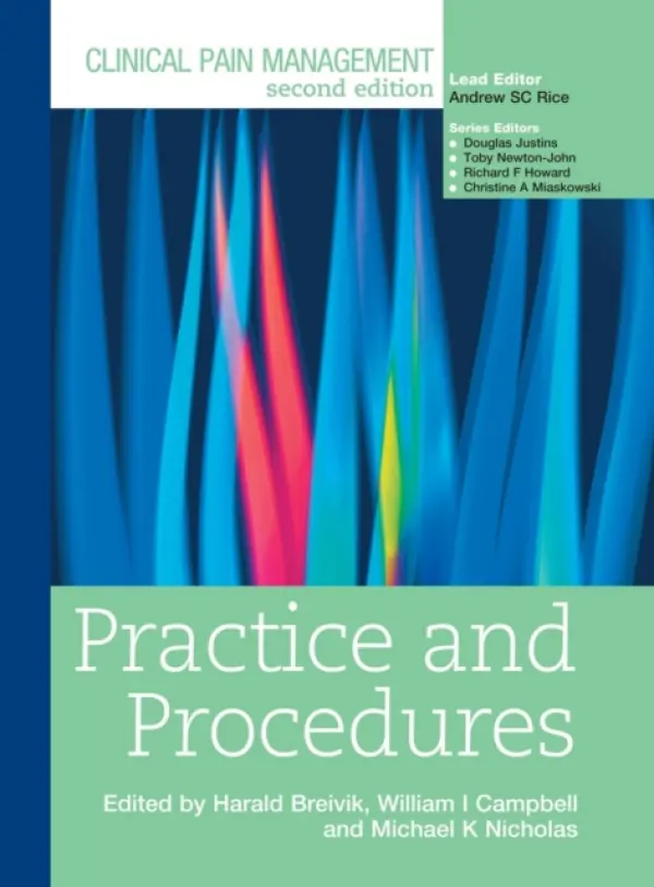 Clinical Pain Management : Practice and Procedures - Breivik, Harald a Nicholas, Michael a Campbell, William a Newton-John, Toby