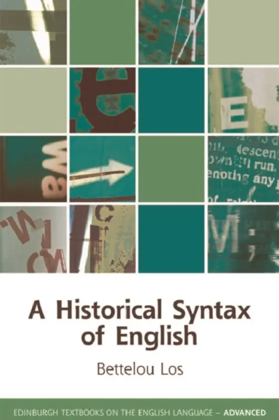 Historical Syntax of English - Los, Bettelou (Professor, University of Edinburgh)