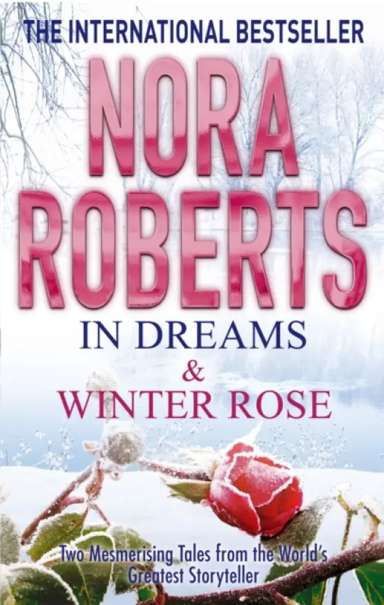 In Dreams & Winter Rose - Nora Robertsová