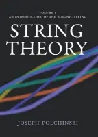 String Theory - Polchinski, Joseph (University of California, Santa Barbara)