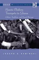 Asante Ntahera Trumpets in Ghana - S.Kaminski, Joseph
