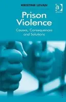 Prison Violence - Levan, Kristine (University of Idaho, USA)
