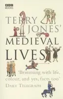 Terry Jones' Medieval Lives - Ereira, Alan a Jones, Terry