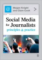 Social Media for Journalists - Knight, Megan a Cook, Clare