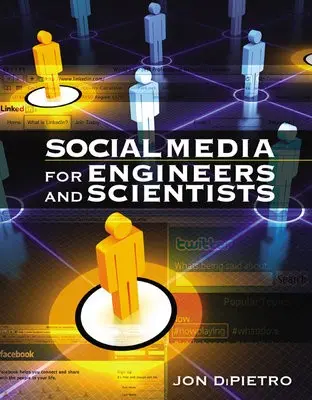 Social Media for Engineers and Scientists - DiPietro, Jon