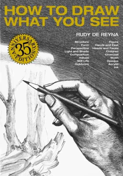 How to Draw What You See, 35th Anniversary Edition - De Reyna, R