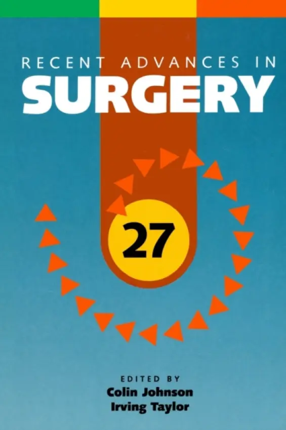 Recent Advances in Surgery 27 - Taylor, Irving (University College London, UK) a Johnson, Colin (Southampton General Hospital, Southampton, UK)