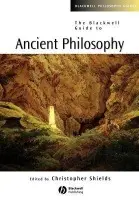 Blackwell Guide to Ancient Philosophy