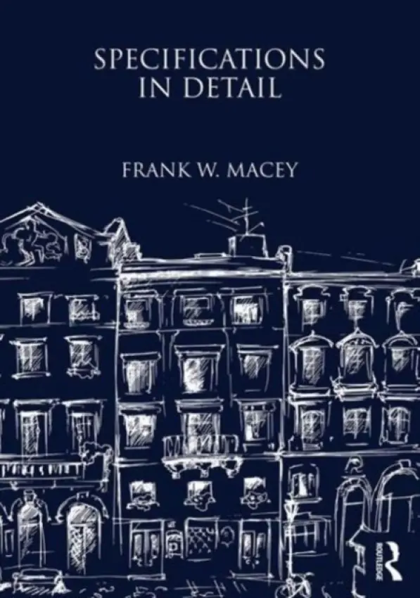 Specifications in Detail - Macey, Frank W.