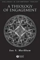 Theology of Engagement - Markham, Ian S. (Virginia Theological Seminary)