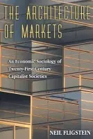 Architecture of Markets - Fligstein, Neil