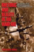 Rhetoric and Reality in Air Warfare - Biddle, Tami
