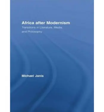 Africa after Modernism - Janis, Michael (Morehouse College, USA)