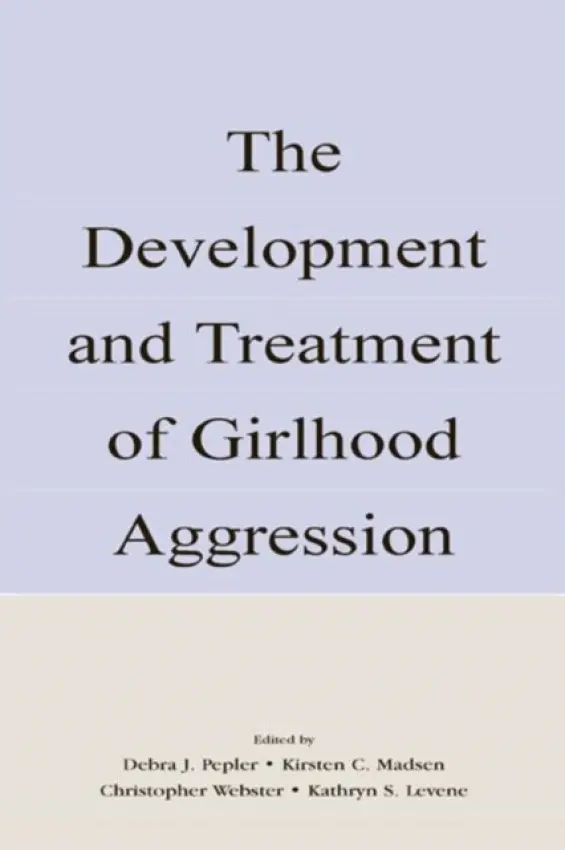 Development and Treatment of Girlhood Aggression