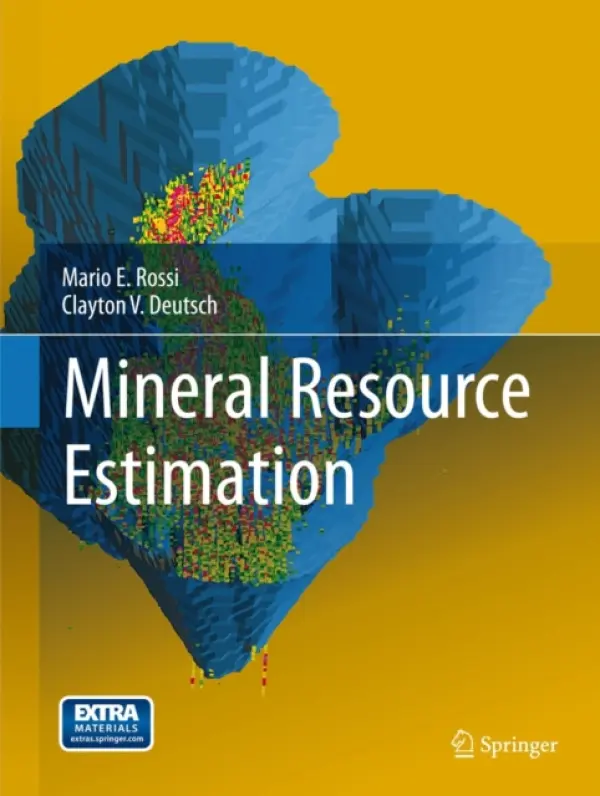 Mineral Resource Estimation - Rossi, Mario E. a Deutsch, Clayton V.