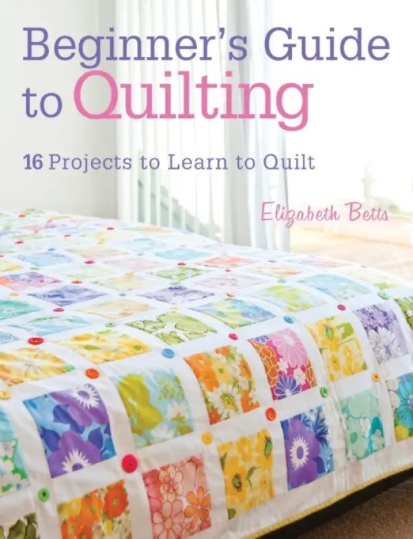 Beginner'S Guide to Quilting - Betts, Elizabeth (Author)