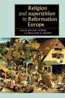 Religion and Superstition in Reformation Europe