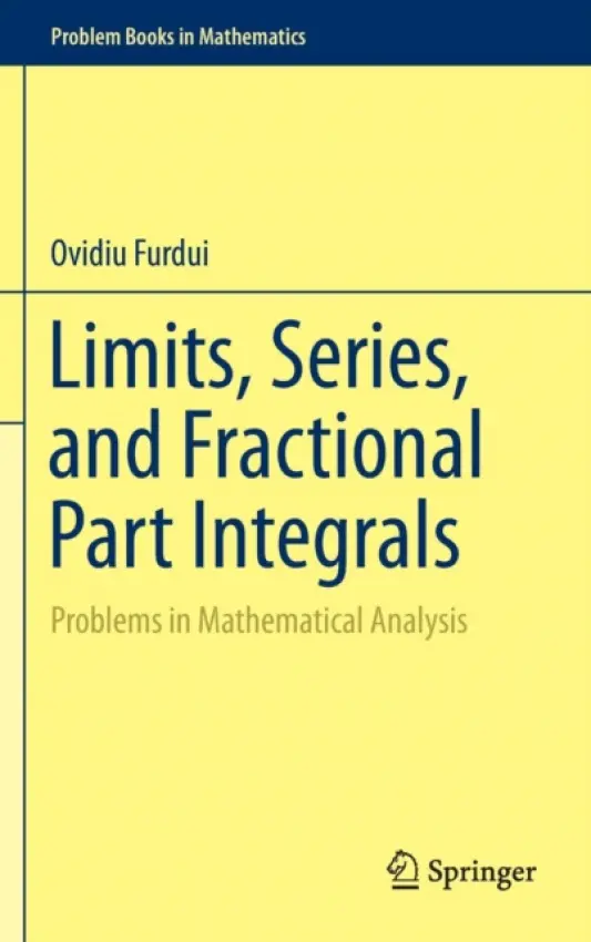 Limits, Series, and Fractional Part Integrals - Furdui, Ovidiu