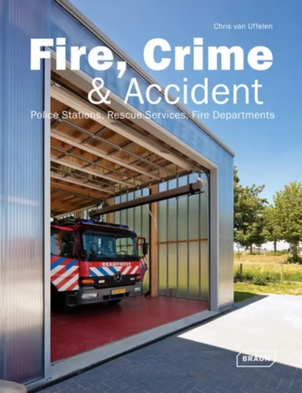 Fire, Crime & Accident - van Uffelen, Chris
