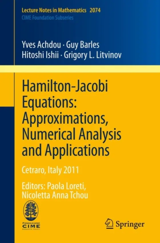 Hamilton-Jacobi Equations: Approximations, Numerical Analysis and Applications - Achdou, Yves a Barles, Guy a Ishii, Hitoshi a Litvinov, Grigory L.