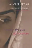 I Sweep the Sun Off Rooftops - Al-Shaykh, Hanan