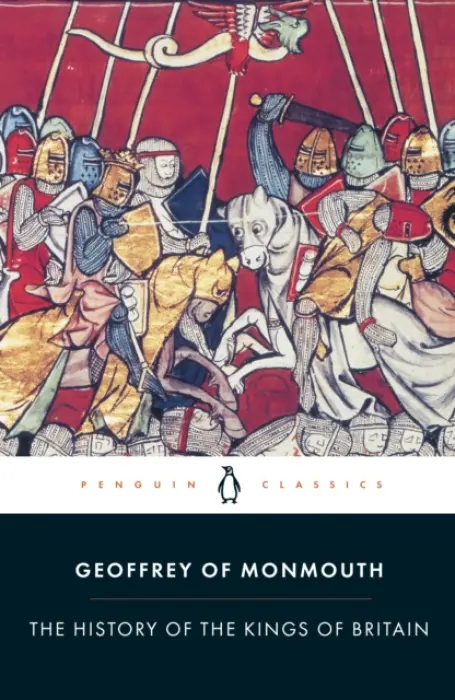 History of the Kings of Britain - of Monmouth, Geoffrey