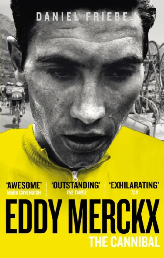 Eddy Merckx: The Cannibal - Friebe, Daniel
