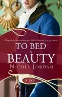 To Bed a Beauty: A Rouge Regency Romance - Jordan, Nicole