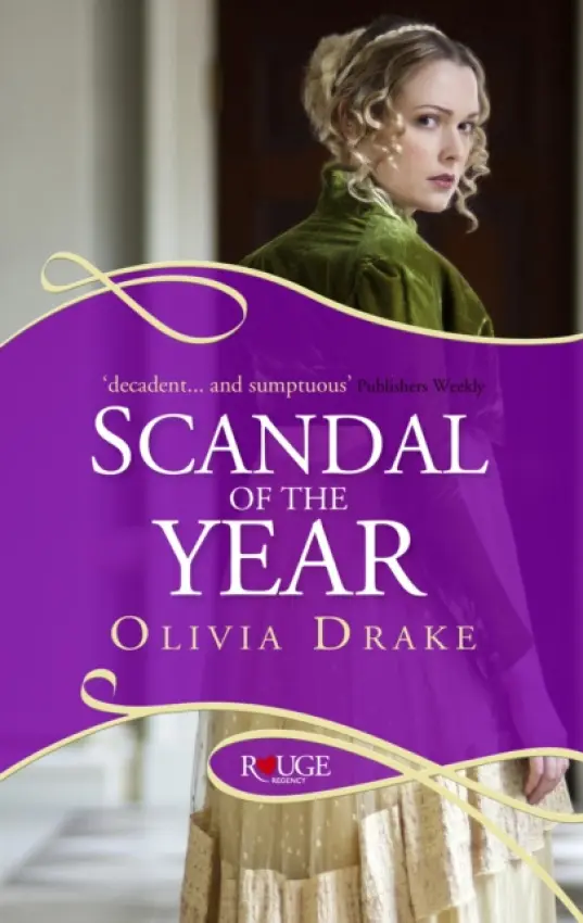 Scandal of the Year: A Rouge Regency Romance - Drake, Olivia