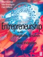 Entrepreneurship in the Hospitality, Tourism and Leisure Industries - Rimmington, Michael a Williams, Clare a Morrison, Alison