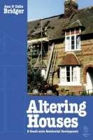 Altering Houses and Small Scale Residential Developments - Bridger, Ann a Bridger, Colin