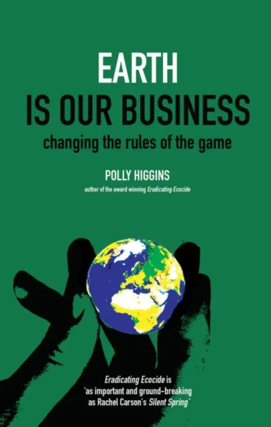 Earth Is Our Business - Higgins, Polly