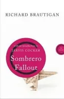 Sombrero Fallout - Richard Brautigan