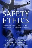 Safety Ethics - Patankar, Manoj S. a Brown, Jeffrey P.