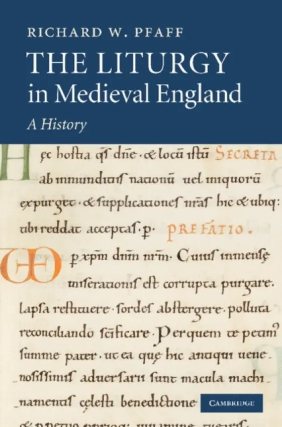 Liturgy in Medieval England - Pfaff, Richard W. (University of North Carolina, Chapel Hill)