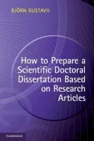 How to Prepare a Scientific Doctoral Dissertation Based on Research Articles - Gustavii, Bjorn