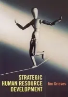 Strategic Human Resource Development - Grieves, James