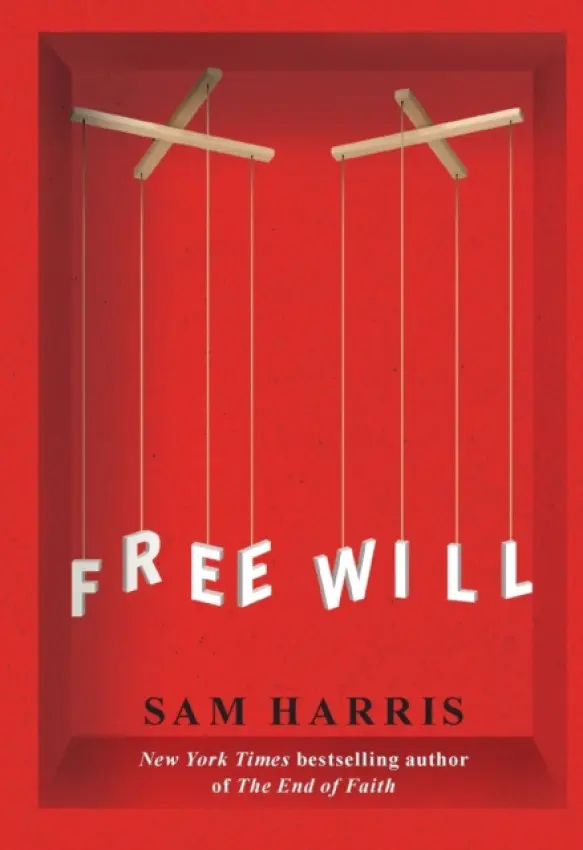 Free Will - Sam Harris