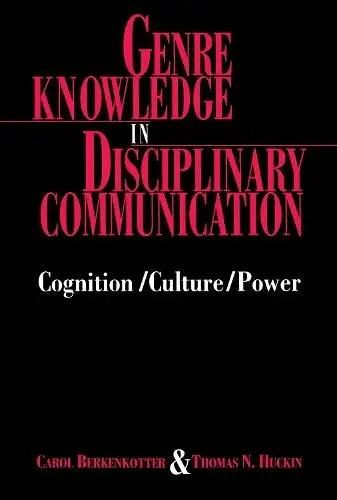 Genre Knowledge in Disciplinary Communication - Berkenkotter, Carol a Huckin, Thomas N.