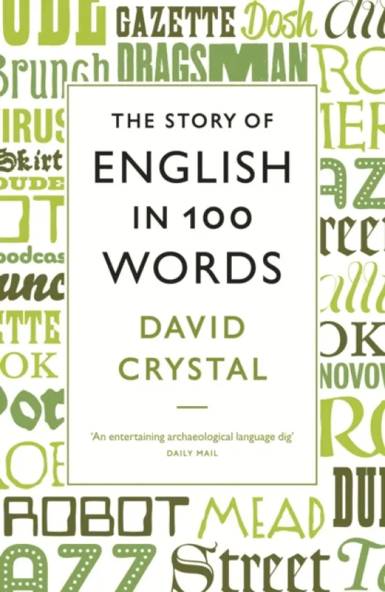 Story of English in 100 Words - Crystal, David