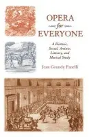 Opera for Everyone - Fanelli, Jean Grundy